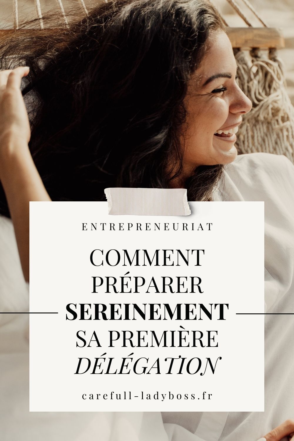Comment préparer sa première délégation quand on est entrepreneure